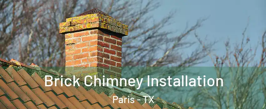  Brick Chimney Installation Paris - TX