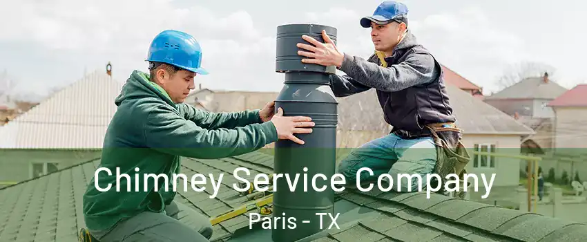  Chimney Service Company Paris - TX