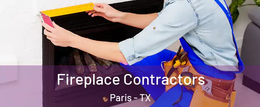  Fireplace Contractors Paris - TX