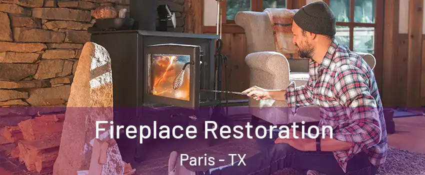  Fireplace Restoration Paris - TX