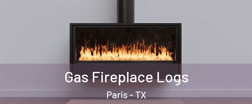  Gas Fireplace Logs Paris - TX