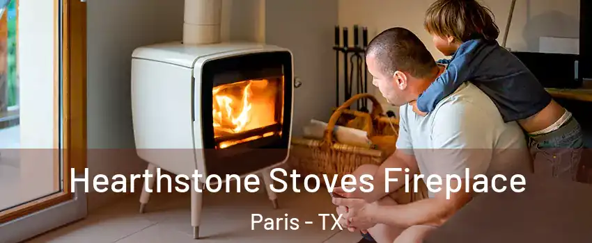  Hearthstone Stoves Fireplace Paris - TX