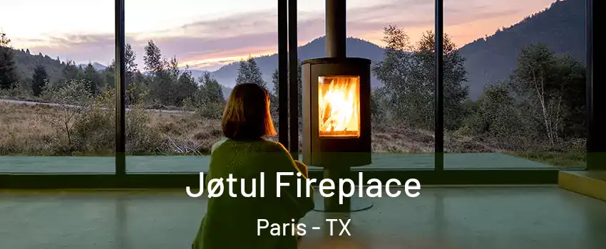  Jøtul Fireplace Paris - TX