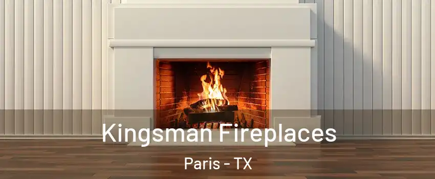  Kingsman Fireplaces Paris - TX