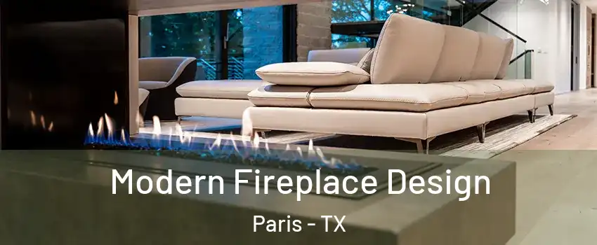  Modern Fireplace Design Paris - TX